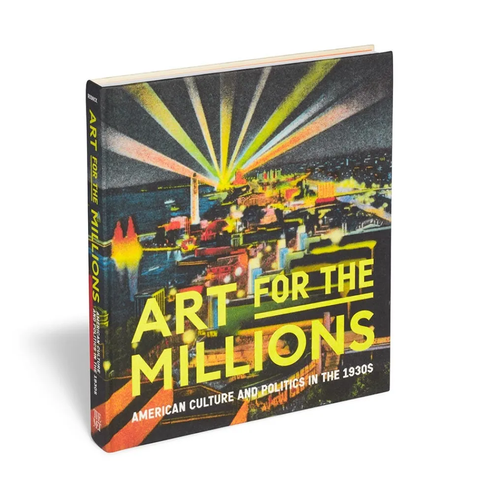 Met Publications|Exhibition Catalogues^The Met Store Art for the Millions: American Culture and Politics in the 1930s